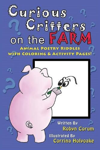 Cover image for Curious Critters on the Farm: Animal Poetry Riddles with Coloring & Activity Pages!