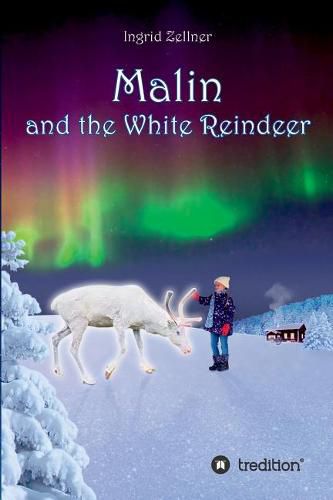 Cover image for Malin and the White Reindeer: A story for children and grown-ups