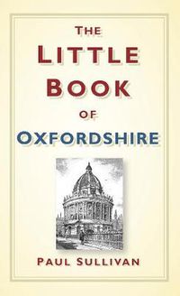 Cover image for The Little Book of Oxfordshire