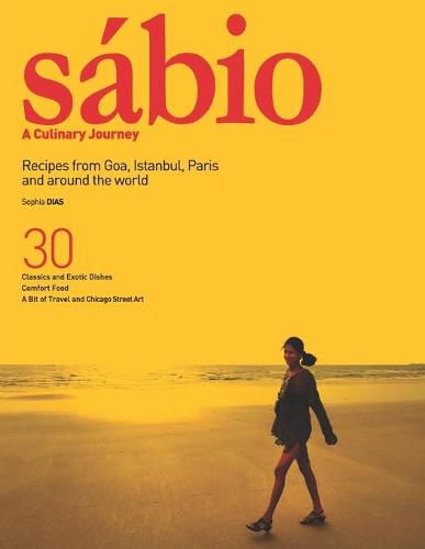 Cover image for Sabio: A Culinary Journey: Recipes from Goa, Istanbul, Paris and Around the World