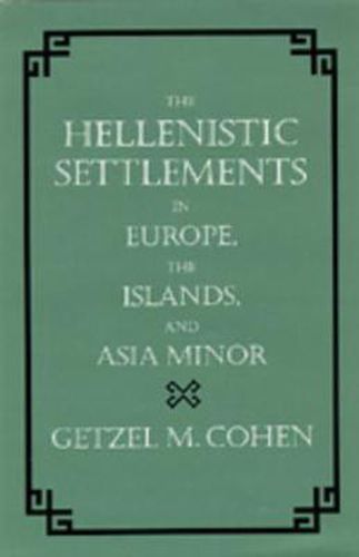 Cover image for The Hellenistic Settlements in Europe, the Islands, and Asia Minor