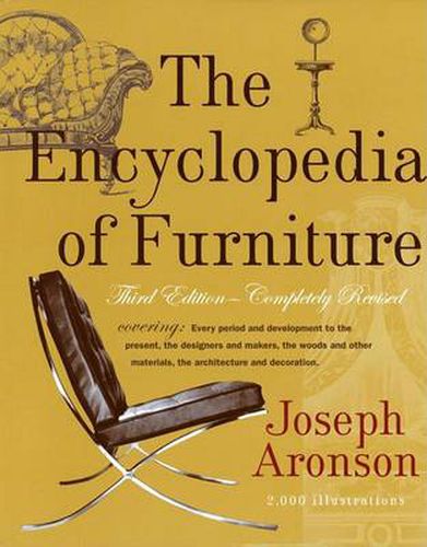 Cover image for The Encyclopedia of Furniture: Third Edition - Completely Revised