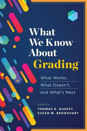 Cover image for What We Know About Grading: What Works, What Doesn't, and What's Next