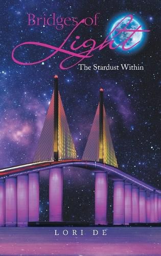 Cover image for Bridges of Light: The Stardust Within