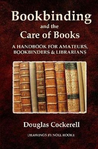 Cover image for Bookbinding and the Care of Books: A Handbook for Amateurs, Bookbinders and Librarians