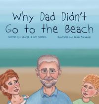 Cover image for Why Dad Didn't Go to the Beach