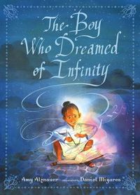 Cover image for The Boy Who Dreamed of Infinity: A Tale of the Genius Ramanujan