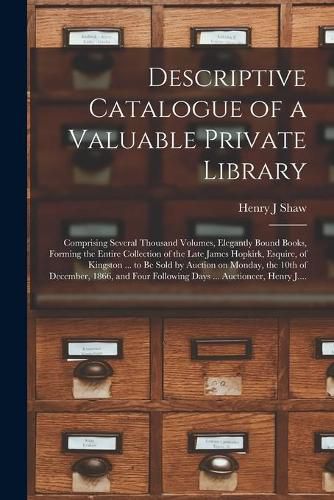 Cover image for Descriptive Catalogue of a Valuable Private Library [microform]