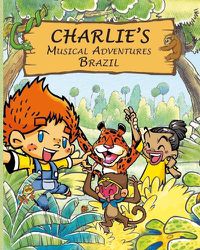 Cover image for Charlie's Musical Adventures: Brazil