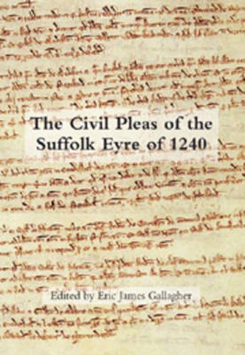 Cover image for The Civil Pleas of the Suffolk Eyre of 1240