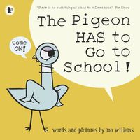 Cover image for The Pigeon HAS to go to school!