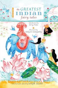 Cover image for The Greatest Indian Fairy Tales