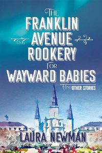 Cover image for The Franklin Avenue Rookery for Wayward Babies