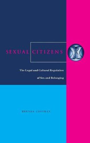 Cover image for Sexual Citizens: The Legal and Cultural Regulation of Sex and Belonging