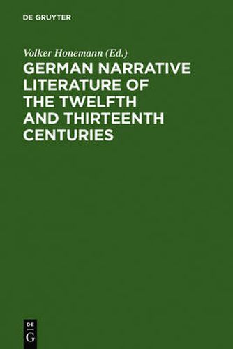 Cover image for German narrative literature of the twelfth and thirteenth centuries: studies presented to Roy Wisbey on his sixty-fifth birthday