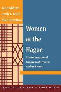 Cover image for Women at the Hague: The International Congress of Women and Its Results