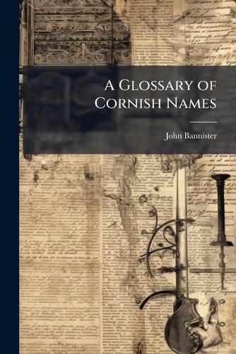 Cover image for A Glossary of Cornish Names