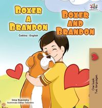 Cover image for Boxer and Brandon (Czech English Bilingual Children's Book)