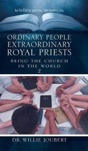 Cover image for Ordinary People Extraordinary Royal Priests: Being the Church in the World