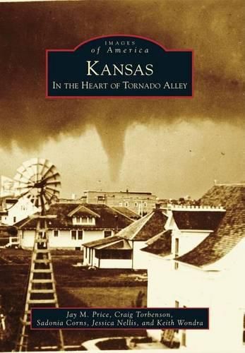 Cover image for Kansas: In the Heart of Tornado Alley