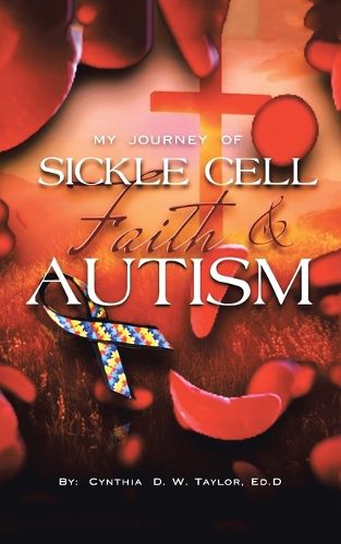 Cover image for My Journey of Sickle Cell Faith & Autism