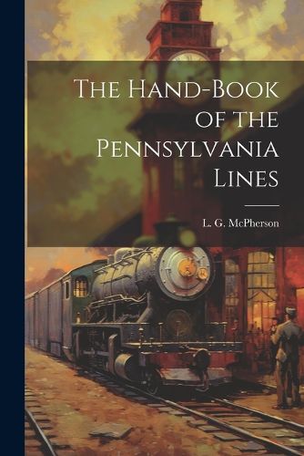 Cover image for The Hand-Book of the Pennsylvania Lines