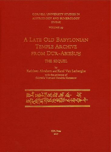 Cover image for CUSAS 29: A Late Old Babylonian Temple Archive from Abi-esuh: The Sequel