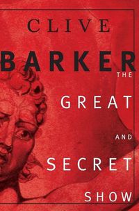 Cover image for THe Great and Secret Show: The First Book of  the Art