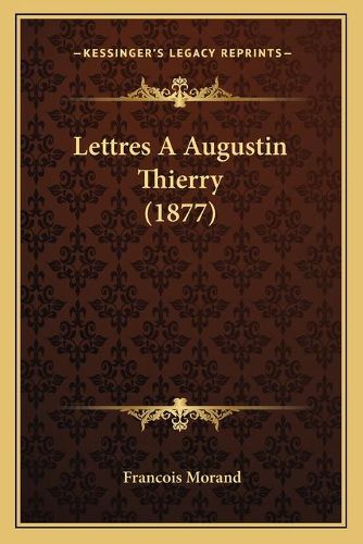 Lettres a Augustin Thierry (1877)