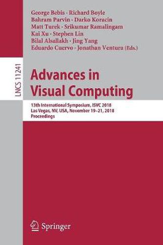 Cover image for Advances in Visual Computing: 13th International Symposium, ISVC 2018, Las Vegas, NV, USA, November 19 - 21, 2018, Proceedings