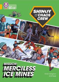 Cover image for Shinoy and the Chaos Crew Mission: Merciless Ice Mines: Band 09/Gold