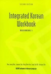 Cover image for Integrated Korean: Beginning 1 workbook