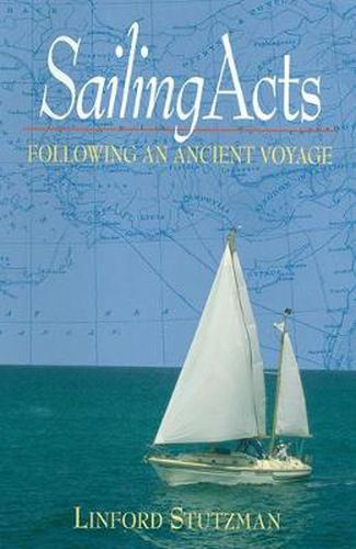 Cover image for Sailing Acts: Following An Ancient Voyage