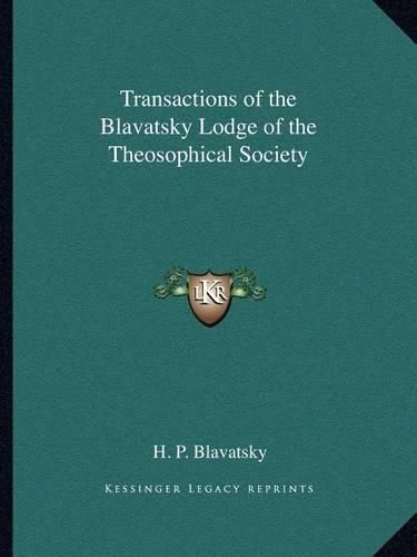 Cover image for Transactions of the Blavatsky Lodge of the Theosophical Society