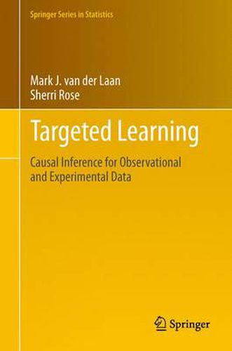 Cover image for Targeted Learning: Causal Inference for Observational and Experimental Data