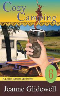 Cover image for Cozy Camping (A Lexie Starr Mystery, Book 6)