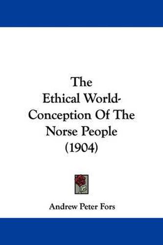 Cover image for The Ethical World-Conception of the Norse People (1904)