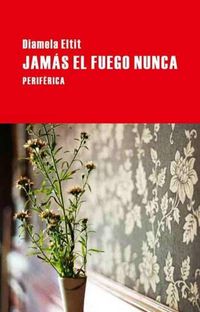 Cover image for Jamas El Fuego Nunca