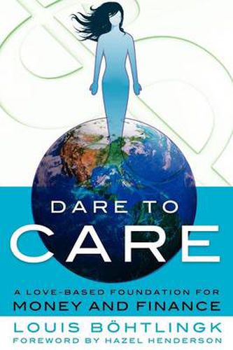 Cover image for Dare to Care: A Love-Based Foundation for Money and Finance