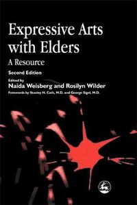 Cover image for Expressive Arts with Elders: A Resource