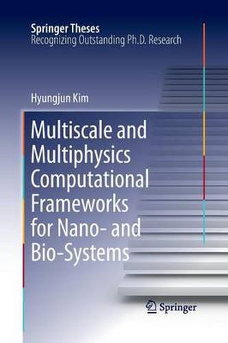 Cover image for Multiscale and Multiphysics Computational Frameworks for Nano- and Bio-Systems