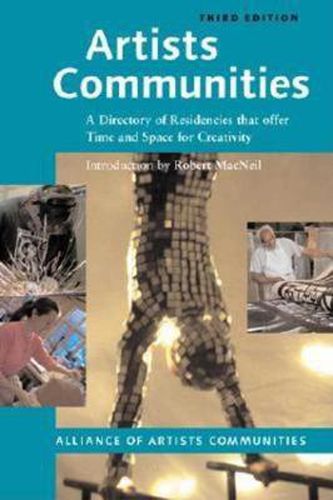 Cover image for Artists Communities: A Directory of Residencies That Offer Time and Space for Creativity