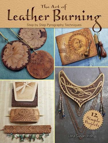 Cover image for Art of Leather Burning: Step by Step Pyrography Techniques