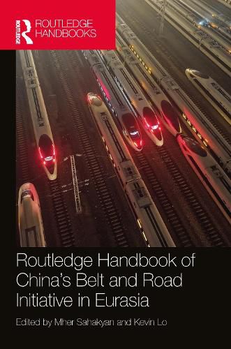 Cover image for Routledge Handbook of China's Belt and Road Initiative in Eurasia