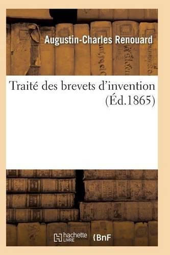 Cover image for Traite Des Brevets d'Invention 3e Ed