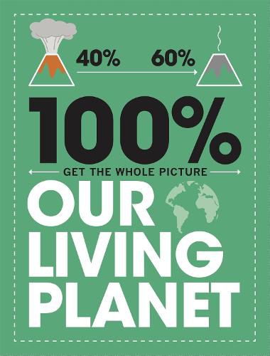 Cover image for 100% Get the Whole Picture: Our Living Planet