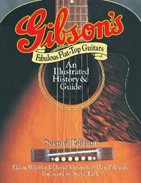 Cover image for Gibson's Fabulous Flat-Top Guitars: An Illustrated History & Guide