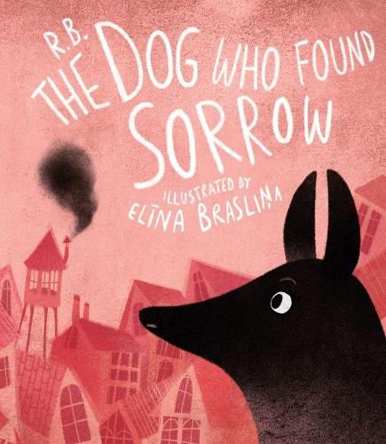 Cover image for The Dog Who Found Sorrow