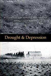 Cover image for Drought and Depression: History of the Prairie West -- Volume 6