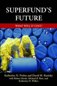 Cover image for Superfund's Future: What Will It Cost